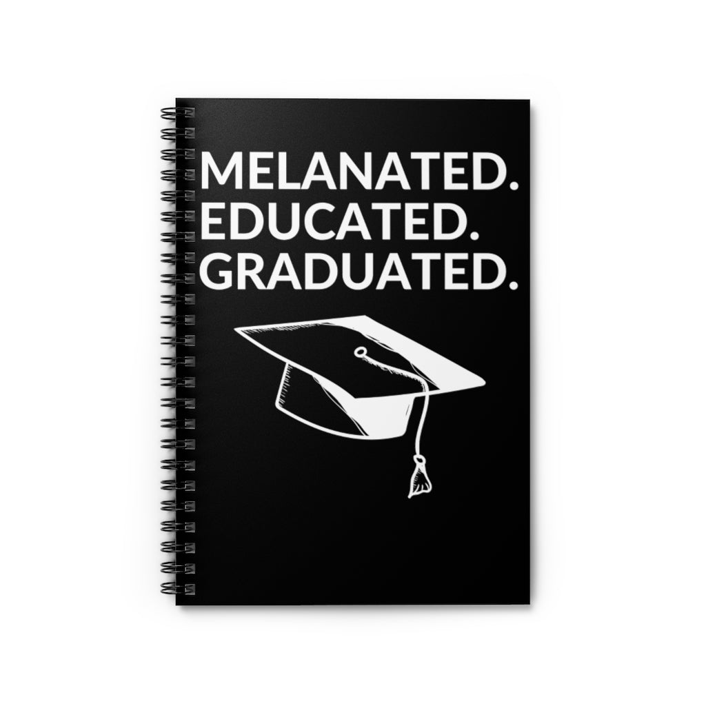 Melanated. Educated. Graduated. Spiral Notebook - Ruled Line