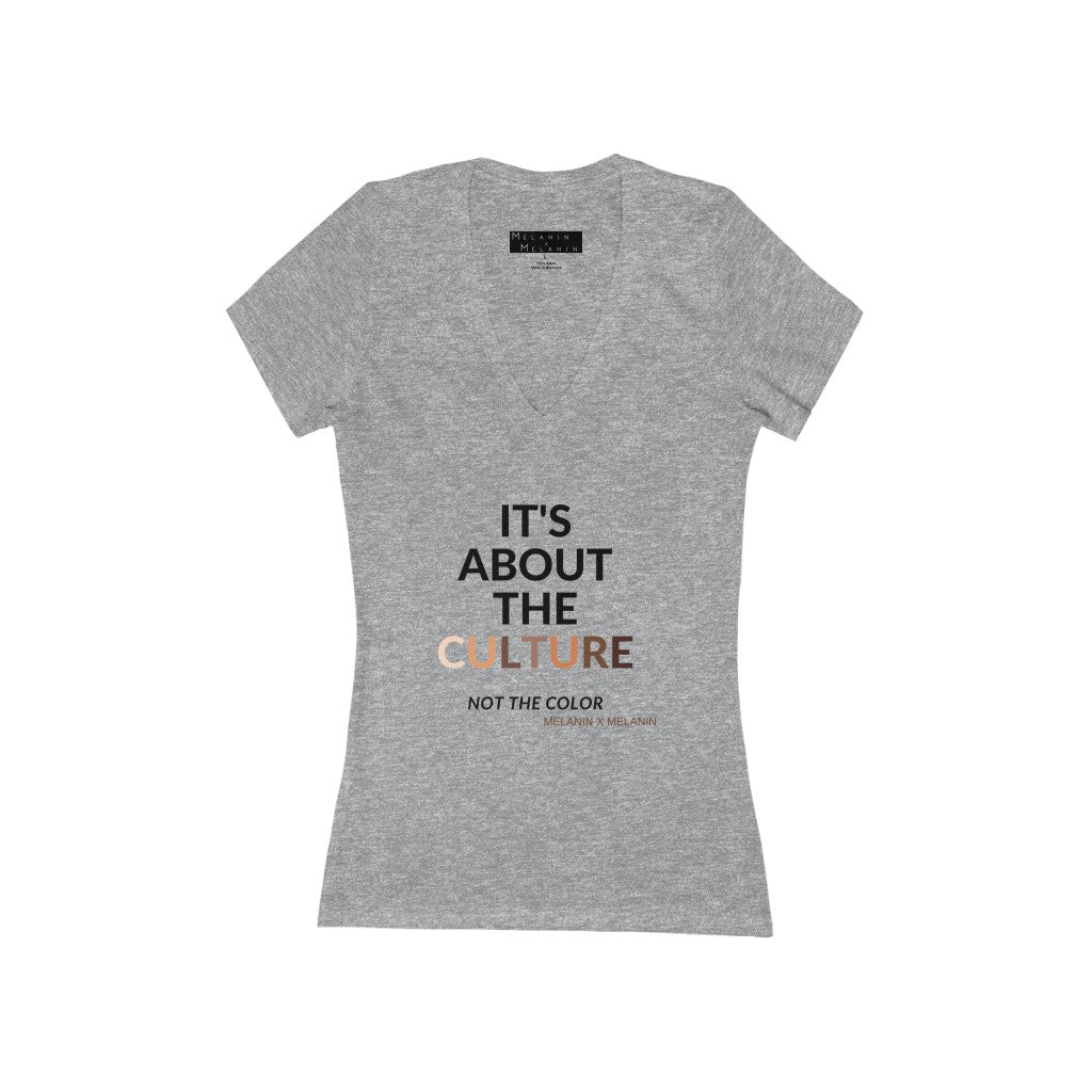 It's About The Culture - Not the Color Women's Jersey Short Sleeve Deep V-Neck Tee